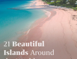 21 Beautiful Islands Around the World